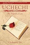 Uchechi: The Triumph of Love