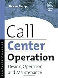 Call Center Operation: Design, Operation and Maintenance