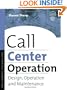 Call Center Operation: Design, Operation, and Maintenance