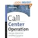 Call Center Operation: Design, Operation, and Maintenance