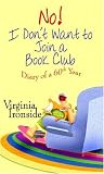 No! I Don't Want to Join a Book Club: Diary of a Sixtieth Year