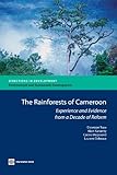 The rainforests of Cameroon : experience and evidence from a decade of reform