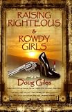 Raising Righteous and Rowdy Girls