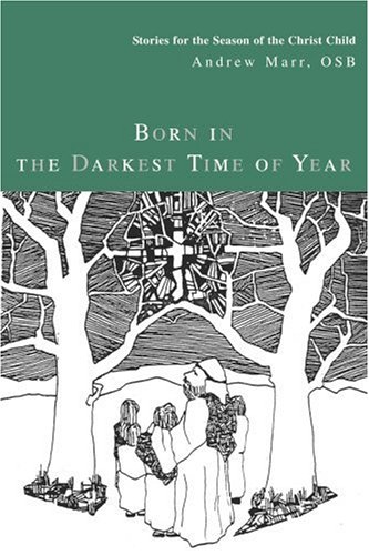 Childrens Toyshop  Books : Born in the Darkest Time of Year: Stories for the Season of the Christ Child