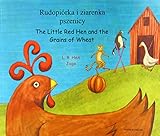 Η κόκκινη κοτούλα και τα σπυριά σιταριού = The little red hen and the grains of wheat