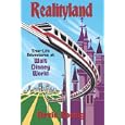 Realityland: True-Life Adventures at Walt Disney World