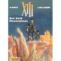 XIII, Band 17: Das Gold Maximilians