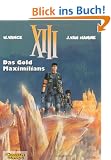 XIII, Band 17: Das Gold Maximilians
