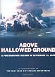 Above Hallowed Ground: A Photographic Record of September 11, 2001
