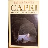 Capri: Island of Pleasurevon "James Money"