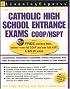 Catholic High School Entrance Exam, 4th Edition (Catholic High School Entrance Exams)