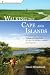 Walking the Cape and Islands: A Comprehensive Guide to the Walking and Hiking Trails of Cape Cod, Martha's Vineyard, and Nantucket