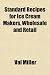 Standard recipes for ice cream makers, wholesale and retail