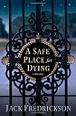 A Safe Place for Dying (Thomas Dunne Books)