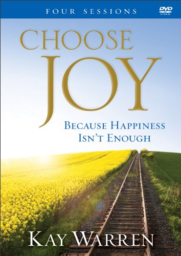 Choose Joy: Because Happiness Isn’t Enough (A Four-session Study)
