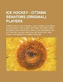 Ice Hockey - Ottawa Senators (original) players: Albert Leduc, Alec Connell, Alex Currie, Alex Smith, Allan Shields, Art Gagne, Art Ross, Art Smith, ... Hutton, Bill Touhey, Bones Allan, Bud Cook,