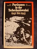 Partisanen in der Tschechoslowakei 1941 bis 1945 - Jan / Simovcek, Jan Gebhart