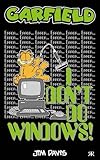 Garfield. I don't do windows!