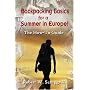 Backpacking Basics for a Summer in Europe!: The How-To Guide