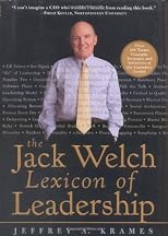 The Jack Welch Lexicon of Leadership: Over 250 Terms, Concepts, Strategies & Initiatives of the Legendary Leader