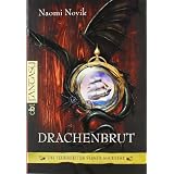 Drachenbrut. Die Feuerreiter Seiner Majest�t 01.von "Naomi Novik"