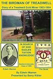 THE BIRDMAN OF TREADWELL: Diary of a Treadwell Gold Miner
