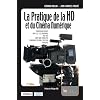 La pratique de la HD et du Cin�ma Num�rique
