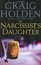 The Narcissist's Daughter: A Novel