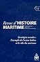 Revue d'histoire maritime, N� 12 : Strat�gies navales : l'exemple de l'oc�an indien et le r�le des amiraux