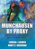 Munchausen by Proxy: Identification, Intervention, and Case Management