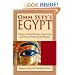 Omm Sety's Egypt: A Story of Ancient Mysteries, Secret Lives, and the Lost History of the Pharaohs
