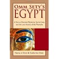 Omm Sety's Egypt: A Story of Ancient Mysteries, Secret Lives, and the Lost History of the Pharaohs