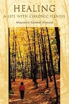 Healing: A Life with Chronic Illness