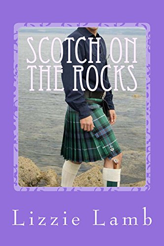 Scotch on the Rocks: a sizzling summer romance set on a Scottish island