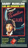 Barry Manilow - 2:00 AM Paradise Cafe [VHS][1984]