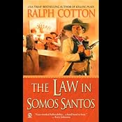 The Law in Somos Santos | [Ralph Cotton]