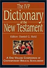 The IVP Dictionary of the New Testament: A One-Volume Compendium of Contemporary Biblical Scholarship