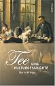Tee: Eine Kulturgeschichte.