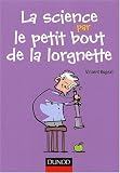 La science par le petit bout de la lorgnette par Vincent Bugeat La science par le petit bout de la lorgnette par Bugeat