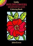 Little Wildflowers Stained Glass Coloring Book by John Green (Aug 3 1992)