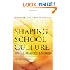 Shaping School Culture: Pitfalls, Paradoxes, and Promises