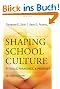 Shaping School Culture: Pitfalls, Paradoxes, and Promises