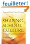 Shaping School Culture: Pitfalls, Paradoxes, and Promises
