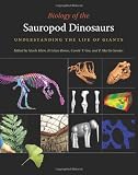 Biology of the Sauropod Dinosaurs: Understanding the Life of Giants (Life of the Past)