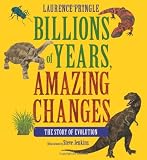 Billions of Years, Amazing Changes: The Story of Evolution