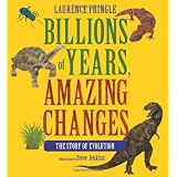 Billions of Years, Amazing Changes: The Story of Evolution