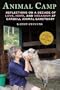 Animal Camp: Reflections on a Decade of Love, Hope, and Veganism at Catskill Animal Sanctuary