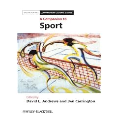A Companion to Sport (Blackwell Companions in Cultural Studies)