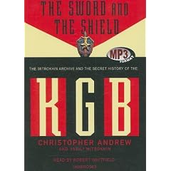 The Sword and the Shield: The Mitrokhin Archive and the Secret History of the KGB