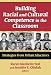 Building Racial and Cultural Competence in the Classroom: Strategies from Urban Educators (Practitioner Inquiry Series): Strategies from Urban Educators (Practitioner Inquiry)